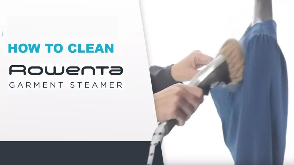 How To Clean Rowenta Steamers?